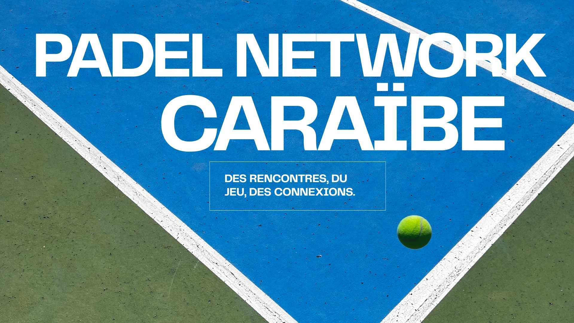 Padel Network Caraïbe — session privée de padel